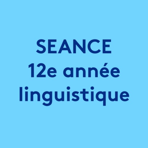 séance d'information - 12e année linguistique